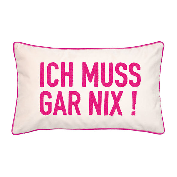 Kissenhülle ICH MUSS GAR NIX